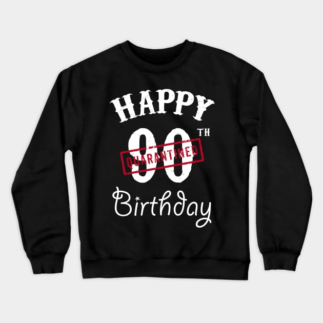 Happy 90th Quarantined Birthday Crewneck Sweatshirt by kai_art_studios